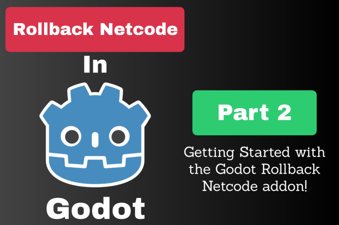Rollback netcode in Godot (part 2): Getting Started with the Godot Rollback Netcode addon!