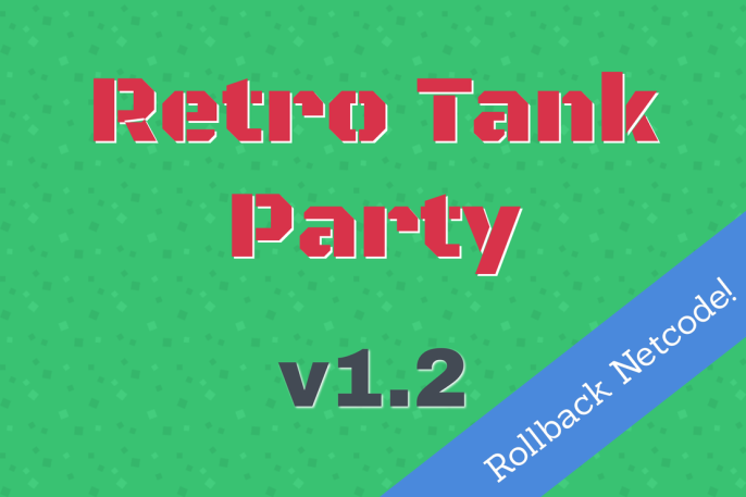 Retro Tank Party v1.2: Rollback Netcode!